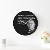 Grande Horloge Ronde Booker T. Washington Quota On Truth, Right, Good (Maison)