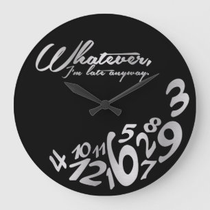 Grande Horloge Ronde Celui qui, je sois tardifs de toute façon - noir