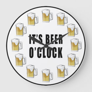 Grande Horloge Ronde C'est l'heure de la bière - Design de cadran drôle