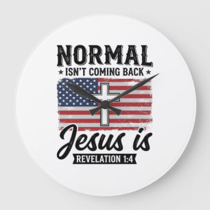 Grande Horloge Ronde Chemise Révélation Jésus Le Normal Ne Revient Pas_