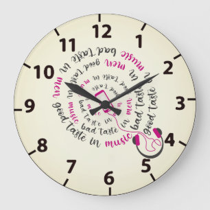 Grande Horloge Ronde Citation de fille Le bon goût en musique, le mauva