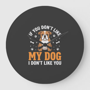 Grande Horloge Ronde Citation drôle Mon chien Bouledogue