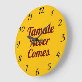 Grande Horloge Ronde Clock Tamale Never Comes (Angle)