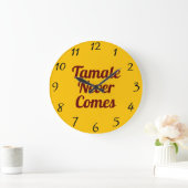 Grande Horloge Ronde Clock Tamale Never Comes (Maison)