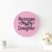 Grande Horloge Ronde Comme Ma Fille (Maison)