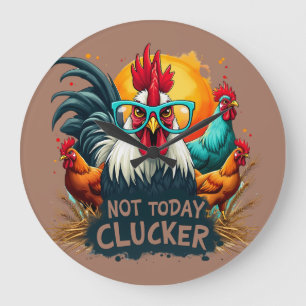 Grande Horloge Ronde Coq drôle "Pas aujourd'hui, poulet" Art de la vie