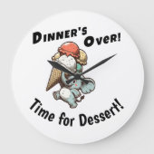 Grande Horloge Ronde Dinner’s Over! Time for Dessert! (Recto)