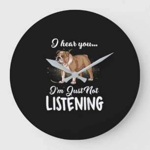 Grande Horloge Ronde Don de chien English Bulldog Je Vous Entends Ne Pa