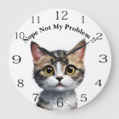 Grande Horloge Ronde Drôle Chat Dit Pas Mon Problème, (Recto)