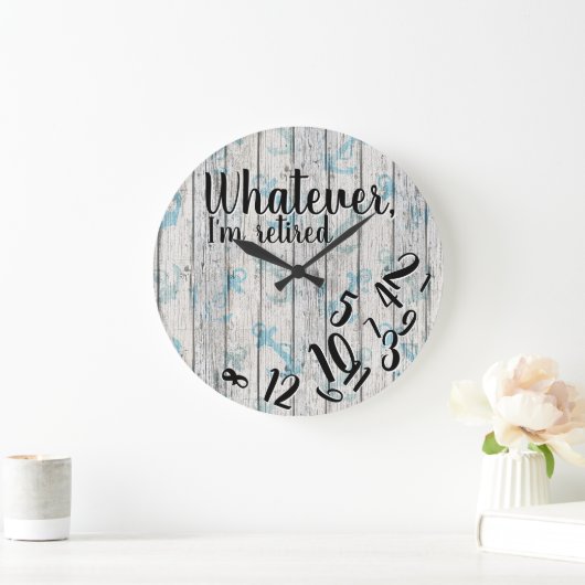 Grande Horloge Ronde Drôle retraite Quoi que je sois retraité (Maison)