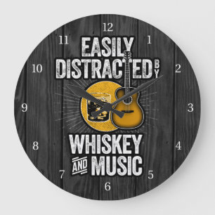Grande Horloge Ronde Easily Distracted by Whiskey and Music