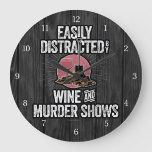 Grande Horloge Ronde Easily Distracted by Wine and Murder Shows