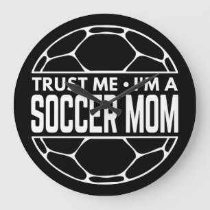 GRANDE HORLOGE RONDE FAITES MOI CONFIANCE JE SUIS UNE MAMAN DE FOOTBALL