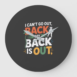 Grande Horloge Ronde Funny Back Pain Chiropractic Quote