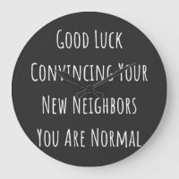 Good Luck Convincing Your New Neighbors You Are No
