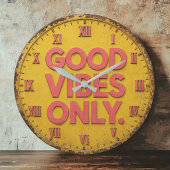 Grande Horloge Ronde Good Vibes Only