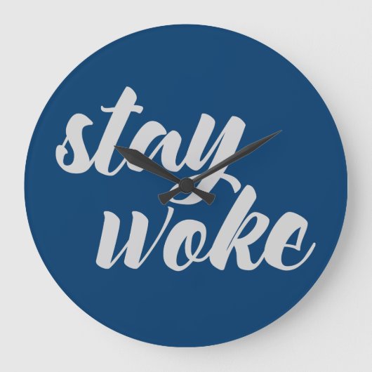 Grande Horloge Ronde Gray Stay Woke (Recto)