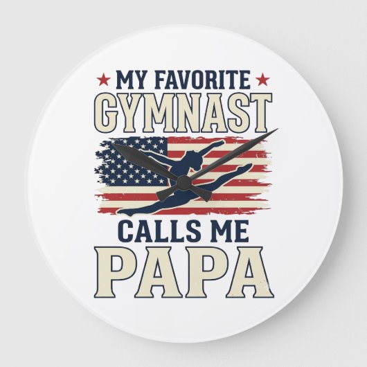 Grande Horloge Ronde Gymnaste préféré m'appelle Papa Patriotique Vintag (Recto)
