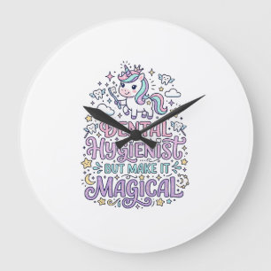 Grande Horloge Ronde Hygiéniste Dentaire Licorne mais Rendez-Le Magique