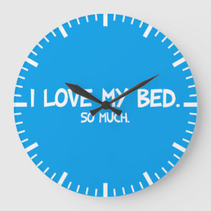 Grande Horloge Ronde I Love My Bed - Funny Novelty