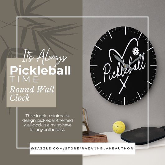 Grande Horloge Ronde It's Always Pickleball Time Round Wall Clock