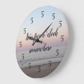 Grande Horloge Ronde It's Five O'clock Somewhere Sunset (Angle)