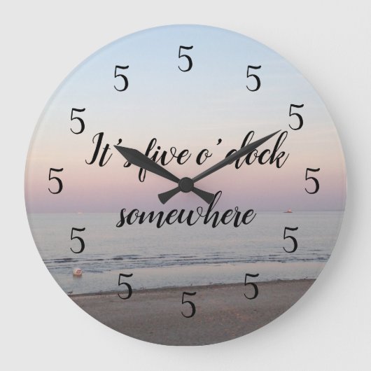 Grande Horloge Ronde It's Five O'clock Somewhere Sunset (Recto)