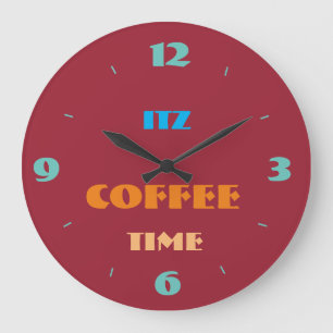 Grande Horloge Ronde "Itz Coffee Time" Kitchen Clock