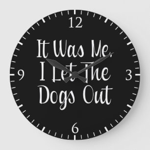 Grande Horloge Ronde J'ai laissé les chiens