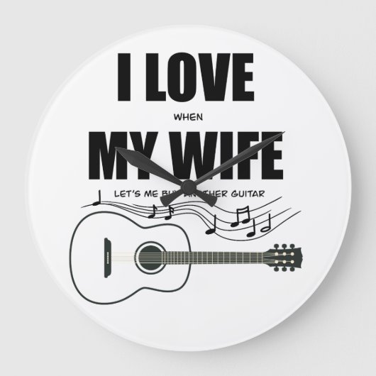 Grande Horloge Ronde J'aime quand ma femme me fait acheter une autre gu (Recto)