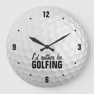 Grande Horloge Ronde Je jouerais au golf plutôt