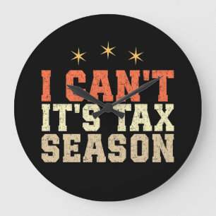 Grande Horloge Ronde Je ne peux pas c'est la saison fiscale