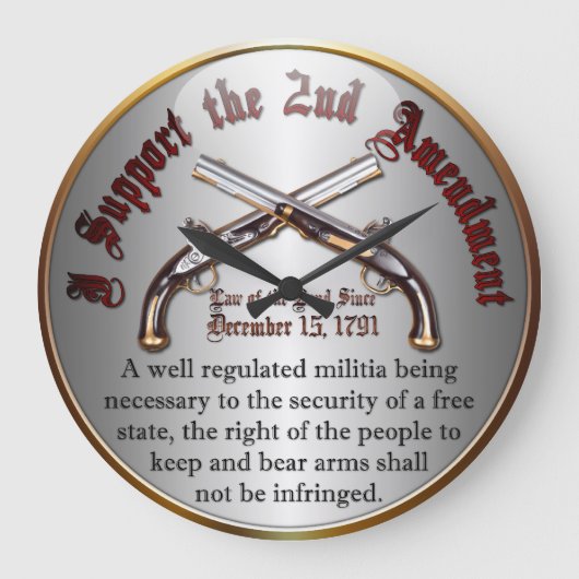 Grande Horloge Ronde Je soutiens le 2ème amendement (Recto)