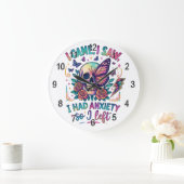 Grande Horloge Ronde Je Suis Venu Voir Que J'Avais De L'Anxiété... (Maison)