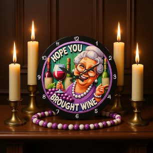 Grande Horloge Ronde J'Espère Que Vous Avez Apporté Du Vin