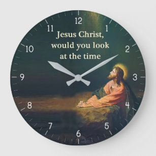 Grande Horloge Ronde Jésus-Christ voudrais-tu regarder l'Humour du Temp