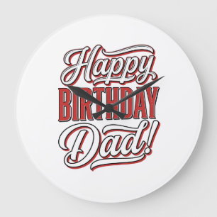 Grande Horloge Ronde Joyeux Anniversaire Papa Conception de Chemise de 