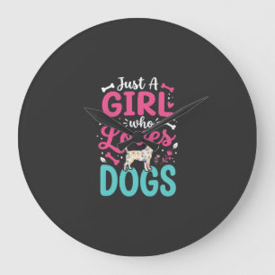 Grande Horloge Ronde Juste Une Fille Qui Aime Les Chiens