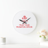 Grande Horloge Ronde Keep Calm and Trust Your Probation Officer (Maison)