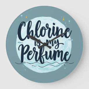 Grande Horloge Ronde La Chlorine Est Mon Parfum Citation Drôle De Natat