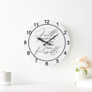 Grande Horloge Ronde La foi rend les choses possibles