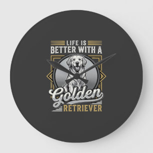 Grande Horloge Ronde La vie de Golden Retriever est meilleure Chien