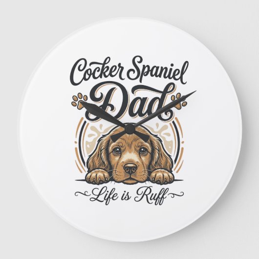 Grande Horloge Ronde La vie de papa Cocker Spaniel est rude T-shirt vin (Recto)
