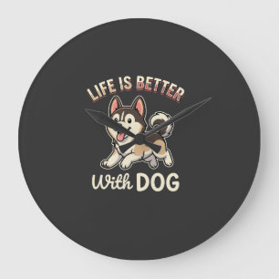 Grande Horloge Ronde La vie est meilleure avec un dessin animé de chien