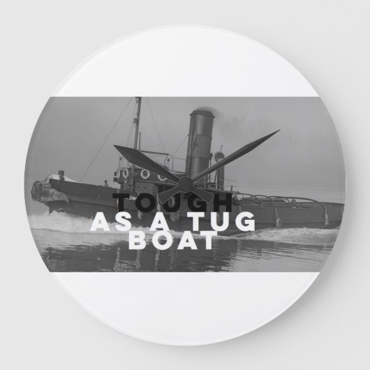 Grande Horloge Ronde Large Wall Clock Tough As A Tugboat (Recto)