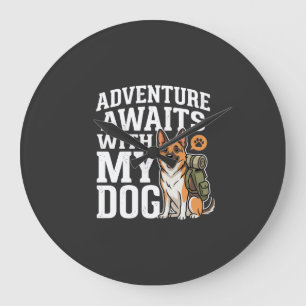 Grande Horloge Ronde L'aventure attend avec ma randonnée de chien