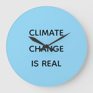 Grande Horloge Ronde Le changement climatique est réel