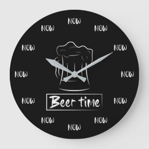 Grande Horloge Ronde Le temps de la bière est MAINTENANT !
