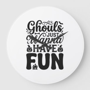 Grande Horloge Ronde Les goules veulent juste s'amuser SVG Halloween vi