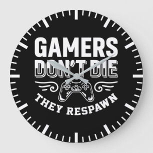 Grande Horloge Ronde Les joueurs ne meurent pas ils Respawn, amusant je